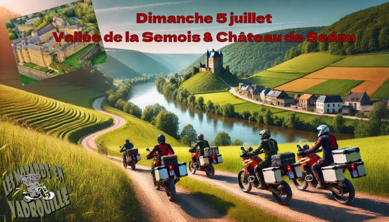 Dimanche 5 juillet – Vallée de la Semois / Château de Sedan